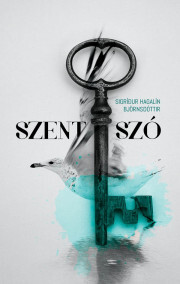 Szent szó - Björnsdóttir Sigrí?ur Hagalín