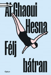 Félj bátran - Al Ghaoui Hesna kúpite na Panta Rhei