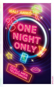 One Night Only - Anikó Igali