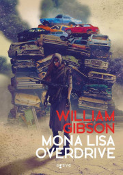 Kniha Mona Lisa Overdrive - William Gibson