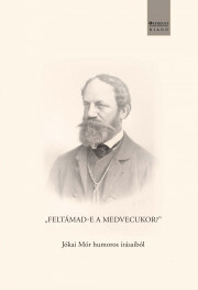 Kniha Feltámad-e medvecukor - Mór Jókai