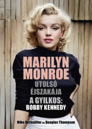 Kniha Marilyn Monroe utolsó éjszakája - Mike Rothmiller,Douglas Thompson