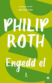 Kniha Engedd el - Philip Roth