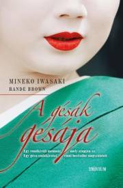 A gésák gésája - Brown Rande,Iwasaki Mineko