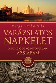 Kniha Varázslatos napkelet - Varga Csaba Béla