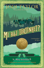 Kniha Mi baj történhet? - Jodi Taylor