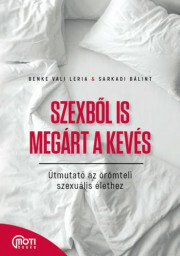 Kniha Szexből is megárt a kevés - Benke Vali Leria,Sarkadi Bálint