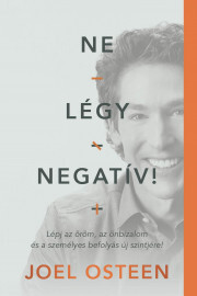Kniha Ne légy negatív! - Joel Osteen