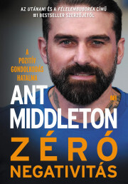 Kniha Zéró negativitás - Ant Middleton