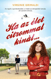 Ha az élet citrommal kínál - Virginie Grimaldi