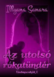Kniha Az utolsó rókatündér - Illyana Sanara