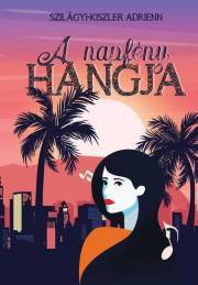 Kniha A napfény hangja - Szilágyi-Kiszler Adrienn