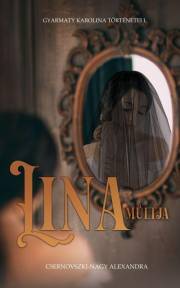 Kniha Lina múltja - Alexandra Csernovszki-Nagy