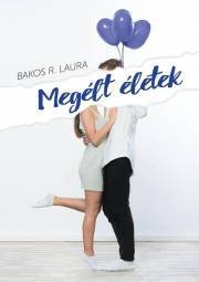 Kniha Megélt életek - Bakos R. Laura