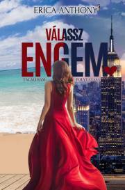 Válassz engem - Erica Anthony