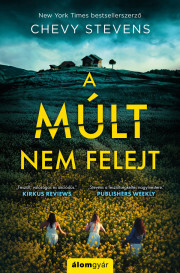 A múlt nem felejt - Chevy Stevensová kúpite na Panta Rhei