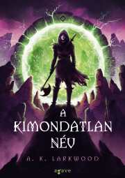 Kniha A kimondatlan név - Larkwood A. K.