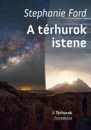 Kniha A térhurok istene - Ford Stephanie