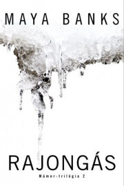 Kniha Rajongás - Maya Banks