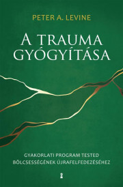 Kniha A trauma gyógyítása - A. Levine Peter