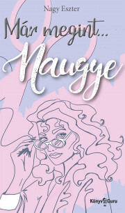 Kniha Már megint… Naugye - Eszter Nagy