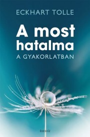 A most hatalma - Eckhart Tolle