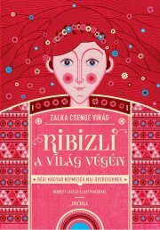 Kniha Ribizli a világ végén - Csenge Virág Zalka