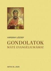 Kniha Gondolatok Máté evangéliumához - Varsányi József (szerk.)