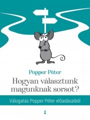 Hogyan választunk magunknak sorsot? - Péter Popper kúpite na Panta Rhei