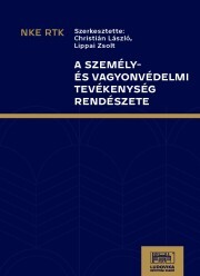 A személy- és vagyonvédelmi tevékenység - Christián László,Lippai Zsolt (szerk.)