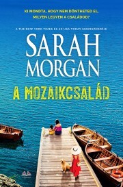 A mozaikcsalád - Sarah Morgan kúpite na Panta Rhei