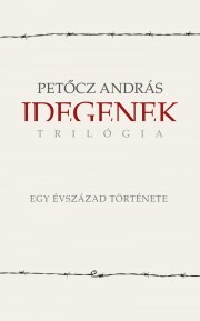 Kniha Idegenek-trilógia - András Petőcz