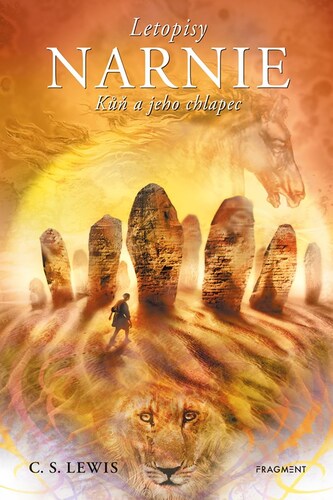 Kniha Letopisy Narnie 3: Kůň a jeho chlapec, 2. vydání - C.S. Lewis