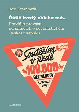 Kniha Řidič tvrdý chleba má... - Jan Štemberk