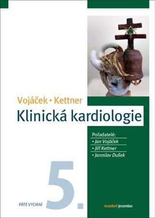 Kniha Klinická kardiologie (5. vydání) - Jan Vojáček,Jiří Kettner