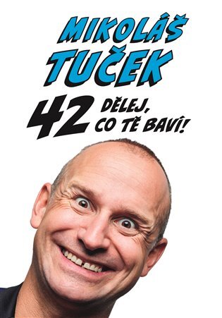 Kniha 42: Dělej co tě baví ! - Mikoláš Tuček