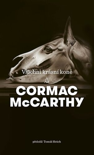 Kniha Všichni krásní koně - Cormac McCarthy