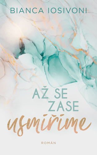 Kniha Až se zase usmíříme - Bianca Iosivoni