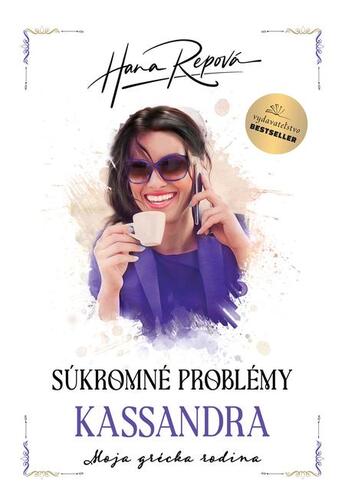 Súkromné problémy: Kassandra - Hana Repová