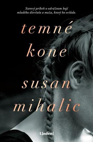 Kniha Temné kone - Susan Mihalic