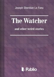 Kniha The Watcher and other weird stories - Joseph Sheridan Le Fanu