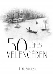 Kniha 50 lépés Velencében - T. G. Adrienn