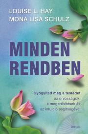 Kniha Minden rendben - Louise L. Hay,Mona Lisa Schulz
