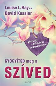 Kniha Gyógyítsd meg a szíved - Louise L. Hay