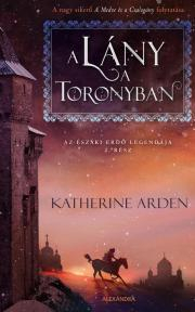Kniha A lány a toronyban - Katherine Arden