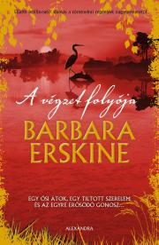 A végzet folyója - Barbara Erskine