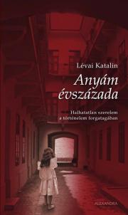 Kniha Anyám évszázada - Katalin Lévai