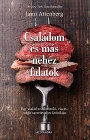 Kniha Családom és más nehéz falatok - Jami Attenberg