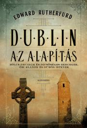 Kniha Dublin – Az alapítás - Ruthefurd Edward