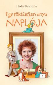 Kniha Egy tökéletlen anya naplója - Krisztina Hadas